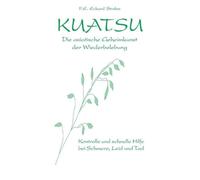 Eckard F Strohm Kuatsu Die asiatische Geheimkunst der Wiederbelebung: Kontrolle
