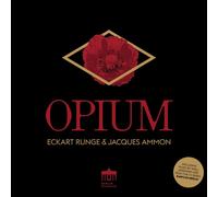 Eckart Runge Eckart Runge & Jacques Ammon: Opium (CD) Album