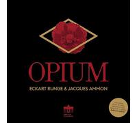 Eckart Runge - Jacques Ammon - Opium
