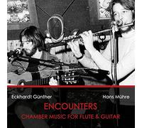 Eckhardt Günther - Encounters-Chamber Music for Flute & Guitar