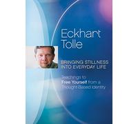 Eckhart Tolle - Bringing Stillness Into Everyday Life [Edizione: Stati Uniti] [Italia] [DVD]