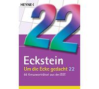 Eckstein Um die Ecke gedacht 22: 66 Kreuzworträtsel aus der ZEIT (Tapa blanda)