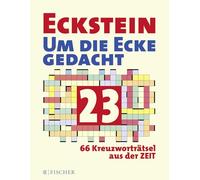 Eckstein - Um die Ecke gedacht 23: 66 Kreuzworträtsel aus der Zeit