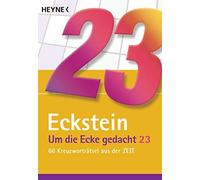 Eckstein Um die Ecke gedacht 23: 66 Kreuzworträtsel aus der ZEIT (Tapa blanda)