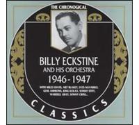 Eckstine Billy & His Orchestra - The Chronological 1946-1947