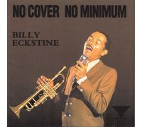Eckstine,Billy - No Cover No Minimum