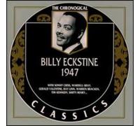 Eckstine Billy - The Chronological 1947