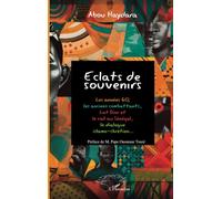 Eclats de souvenirs: Les années 60, les anciens combattants, Lat Dior et le rail au Sénégal, le dialogue islamo-chrétien…
