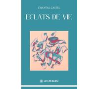 Éclats de vie: Journal poétique