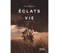 Éclats de vie - Tome II: Tome 2
