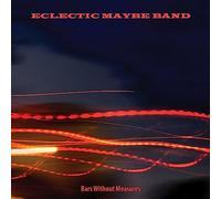 Eclectic Maybe Band - Bars Without Measures