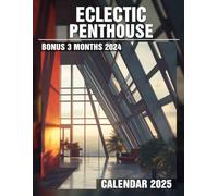 Eclectic Penthouse 2025: Immerse Yourself in Over a Year of Vibrant and Stylish Penthouse Aesthetics, Ideal for Efficient Planning