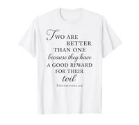 Eclesiastés Versículo de la Biblia Dos Son Mejores Que Uno Trabajar Unidad Camiseta