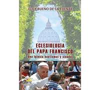 Eclesiología del Papa Francisco (ESPIRITU-NORTE)