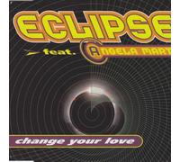 Eclipse - Change your love (feat. Angela Martin)