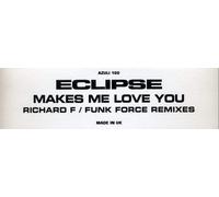Eclipse - Makes Me Love U [Vinilo]