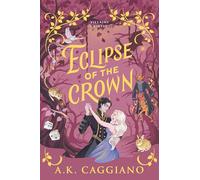 Eclipse of the Crown: A Cosy Enemies to Lovers Romantasy Adventure (Villains & Virtues Book 3)