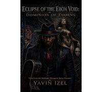 Eclipse of the Ebon Void:: Dominion of Thorns (Tales from the Midnight Menagerie)