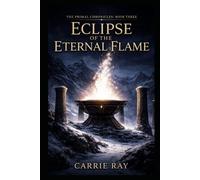 Eclipse of the Eternal Flame (The Primal Chronicles)