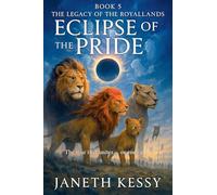 Eclipse of the Pride: 5 (The Legacy of the Loyallands)
