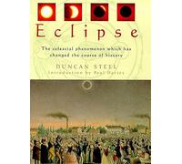 Eclipse: The Celestial Phenomenon Which Has Changed the Course of History