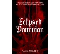 Eclipsed Dominion: A polyamorous FFM romantasy of basilisk shifters, dragon riders and dark magic (Divine Destinies (A Dark Fantasy Saga))