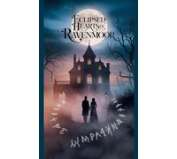 Eclipsed Hearts of Ravenmoor