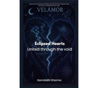 Eclipsed Hearts: United Through the Void (The Veiled Love Series)