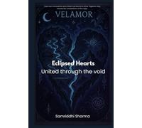 Eclipsed Hearts: United Through the Void (The Veiled Love Series)
