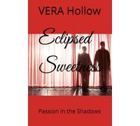 Eclipsed Sweetness: Passion in the Shadows
