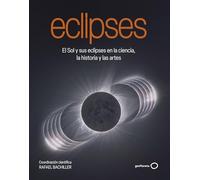 Eclipses: El sol y sus eclipses en la ciencia, la historia y las artes (Varios)