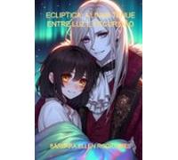 Ecliptica: A Linha Tênue Entre Luz E Escuridão: Vampiros & Lobisom