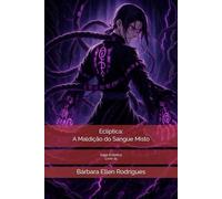 Ecliptica: A Maldição do Sangue Misto: Volume 5 (Saga Ecliptica)