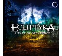 Ecliptica - A Tale of Decadence