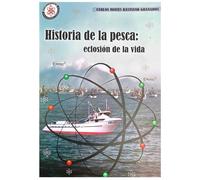 ECLOSIÓN DE LA VIDA: LA HISTORIA CIENTÍFICA DE LA PESCA EN EL PERÚ: El secreto del mar, la pesca peruana y el origen de todo (HISTORIA DE LA PESCA: ECLOSIÓN DE LA VIDA)