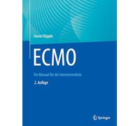 ECMO: Ein Manual für die Intensivmedizin