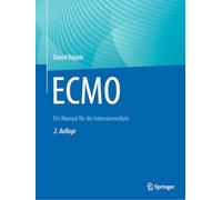 ECMO: Ein Manual für die Intensivmedizin