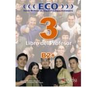 Eco 3 Libro Del Profesor: Curso Modular De Español Lengua Extranj Era
