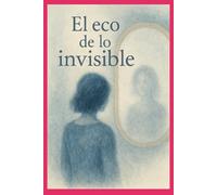 Eco de lo invisible