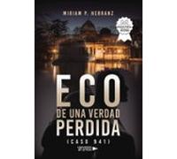 Eco De Una Verdad Perdida (caso 941)