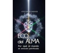 ECO del ALMA: Por qué el mundo es emoción petrificada