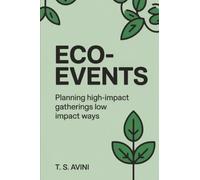 Eco-events: Planning High-impact gatherings low impact ways