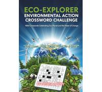 Eco-Explorer: Environmental Action Crossword Challenge: 1000 Crosswords Celebrating Our Planet and the Power of Change (Crossword Book)