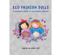 Eco Fashion Dolls: A Beginner's Guide to Sustainable Fashion