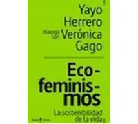 eco-feminismos: la sostenibilidad de la vida