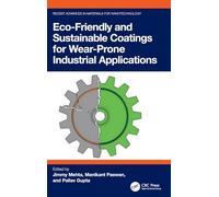 Eco-Friendly and Sustainable Coatings for Wear-Prone Industrial Applications (Recent Advances in Materials for Nanotechnology)