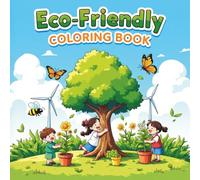 Eco-Friendly Coloring Book: Fun Coloring Pages About Recycling, Trees, and Saving the Planet