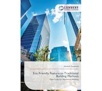 Eco Friendly Feature to Traditional Building Methods: Case Study for Residential Building