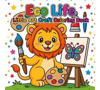 Eco Life - Little Art Craft Coloring Book for Toddlers & Kids | 40 Designs | Bold Simple Designs | Easy Coloring for Kides: Children book - Coloring Book For Kids 8.5 x 8.5 Size- 80 Pages