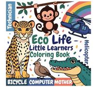 Eco Life - Little Learners Coloring Book for Toddlers & Kids | 40 Designs | Bold Simple Designs | Easy Coloring for Kids: Children book - Coloring Book For Kids 8.5 x 8.5 Size- 80 Pages